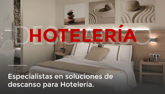 Especialistas en soluciones de descanso para Hotelería